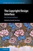 Cover of The Copyright/Design Interface: Past, Present and Future