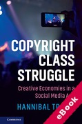 Cover of Copyright Class Struggle: Creative Economies in a Social Media Age (eBook)