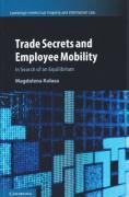 Cover of Trade Secrets and Employee Mobility: In Search of an Equilibrium