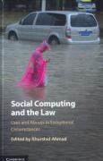 Cover of Social Computing and the Law: Uses and Abuses in Exceptional Circumstances