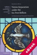 Cover of Victim Reparation under the Ius Post Bellum: An Historical and Normative Perspective (eBook)