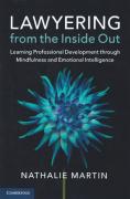 Cover of Lawyering from the Inside Out: Learning Professional Development through Mindfulness and Emotional Intelligence