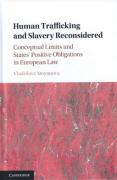 Cover of Human Trafficking and Slavery Reconsidered: Conceptual Limits and States' Positive Obligations in European Law