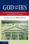 Cover of God and the IRS: Accommodating Religious Practice in United States Tax Law