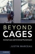 Cover of Beyond Cages: Animal Law and Criminal Punishment
