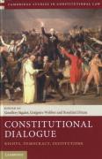 Cover of Constitutional Dialogue: Rights, Democracy, Institutions