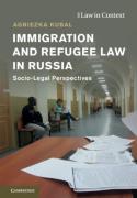 Cover of Immigration and Refugee Law in Russia: Socio-Legal Perspectives