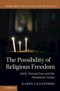 Cover of The Possibility of Religious Freedom: Early Natural Law and the Abrahamic Faiths