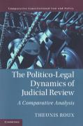 Cover of The Politico-Legal Dynamics of Judicial Review: A Comparative Analysis
