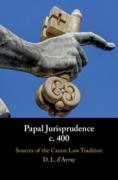 Cover of Papal Jurisprudence c. 400: Sources of the Canon Law Tradition