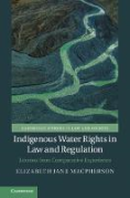 Cover of Indigenous Water Rights in Law and Regulation: Lessons from Comparative Experience