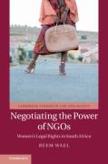 Cover of Negotiating the Power of NGOs: Women's Legal Rights in South Africa