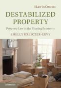 Cover of Destabilized Property: Property Law in the Sharing Economy