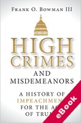 Cover of High Crimes and Misdemeanors: A History of Impeachment for the Age of Trump (eBook)
