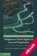 Cover of Indigenous Water Rights in Law and Regulation: Lessons from Comparative Experience (eBook)