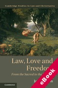 Cover of Law, Love and Freedom: From the Sacred to the Secular (eBook)