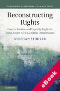 Cover of Reconstructing Rights: Courts, Parties, and Equality Rights in India, South Africa, and the United States (eBook)