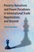 Cover of Poverty Narratives and Power Paradoxes in International Trade Negotiations and Beyond