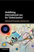 Cover of Mobilising International Law for 'Global Justice'