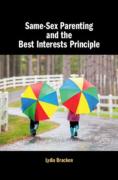 Cover of Same-Sex Parenting and the Best Interests Principle