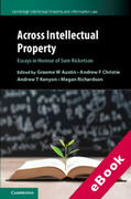 Cover of Across Intellectual Property: Essays in Honour of Sam Ricketson (eBook)