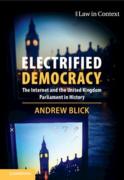 Cover of Electrified Democracy: The Internet and the United Kingdom Parliament in History