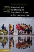 Cover of Minorities and the Making of Postcolonial States in International Law