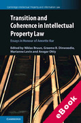 Cover of Transition and Coherence in Intellectual Property Law: Essays in Honour of Annette Kur (eBook)