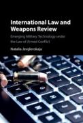 Cover of International Law and Weapons Review: Emerging Military Technology under the Law of Armed Conflict