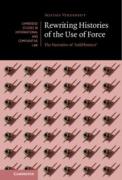 Cover of Rewriting Histories of the Use of Force: The Narrative of &#8216;Indifference'