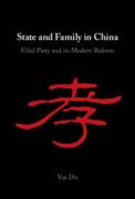 Cover of State and Family in China: Filial Piety and its Modern Reform