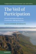 Cover of The Veil of Participation: Citizens and Political Parties in Constitution-Making Processes