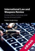 Cover of International Law and Weapons Review: Emerging Military Technology under the Law of Armed Conflict (eBook)