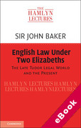 Cover of The Hamlyn Lectures 2019: English Law Under the Two Elizabeths - The Late Tudor Legal World and the Present (eBook)