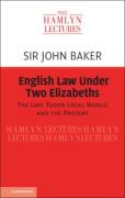 Cover of The Hamlyn Lectures 2019: English Law Under the Two Elizabeths - The Late Tudor Legal World and the Present
