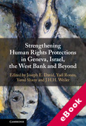 Cover of Strengthening Human Rights Protections in Geneva, Israel, the West Bank and Beyond (eBook)