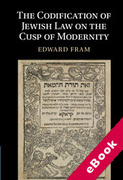 Cover of The Codification of Jewish Law on the Cusp of Modernity (eBook)