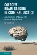Cover of Coercive Brain-Reading in Criminal Justice: An Analysis of European Human Rights Law