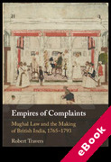 Cover of Empires of Complaints: Mughal Law and the Making of British India, 1765&#8211;1793 (eBook)