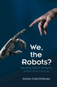 Cover of We, the Robots? Regulating Artificial Intelligence and the Limits of the Law