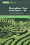 Cover of Sharing Linked Data for Health Research: Toward Better Decision Making