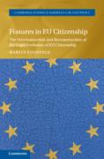 Cover of Fissures in EU Citizenship: The Deconstruction and Reconstruction of the Legal Evolution of EU Citizenship