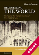 Cover of Recentering the World: China and the Transformation of International Law (eBook)
