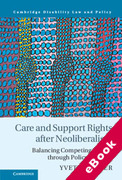 Cover of Care and Support Rights After Neoliberalism: Balancing Competing Claims Through Policy and Law (eBook)