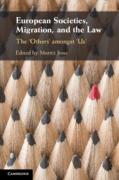 Cover of European Societies, Migration, and the Law: The &#8216;Others' amongst &#8216;Us'