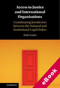 Cover of Access to Justice and International Organisations: Coordinating Jurisdiction between the National and Institutional Legal Orders (eBook)