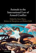 Cover of Animals in the International Law of Armed Conflict