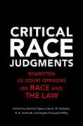 Cover of Critical Race Judgments: Rewritten US Court Opinions on Race and the Law