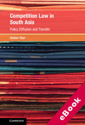 Cover of Competition Law in South Asia: Policy Diffusion and Transfer (eBook)