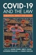 Cover of COVID-19 and the Law: Disruption, Impact and Legacy